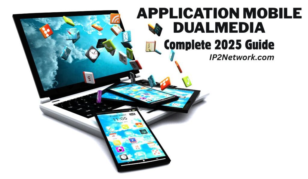 "Promotional graphic for 'APPLICATION MOBILE DUALMEDIA – Complete 2025 Guide – IP2Network.com'. The image features a laptop with its screen displaying a sky background, and colorful app icons emerging from the screen. Several smartphones and tablets are layered on top of the keyboard, also displaying app interfaces, symbolizing mobile connectivity and app integration."