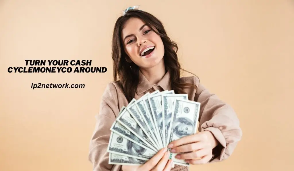 Smiling woman holding a fan of US dollar bills with the text “Turn Your Cash CycleMoneyCo Around” and “lp2network.com” on a beige background.
