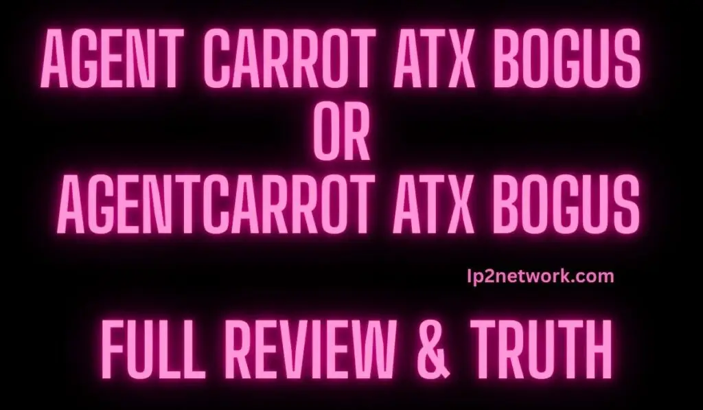 Bright neon pink text on a black background displaying “Agent Carrot ATX Bogus or AgentCarrot ATX Bogus – Full Review & Truth,” with the website “lp2network.com” beneath it.