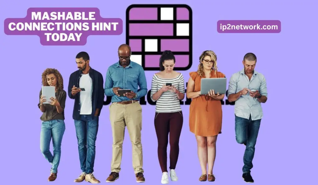 “Group of diverse people using digital devices in front of a purple background with a crossword-style logo and text that reads ‘Mashable Connections Hint Today’ and ‘ip2network.com’.”